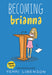 Becoming Brianna Book Heroic Goods and Games   